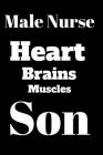 Male Nurse Heart Brains Muscles Son Cover Image