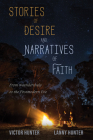 Stories of Desire and Narratives of Faith Cover Image