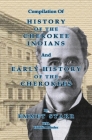 Compilation of History of the Cherokee Indians and Early History of the Cherokees by Emmet Starr: with Combined Full Name Index By Jeff Bowen Cover Image