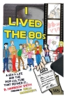 I Lived the 80s By B. Harrison Smith Cover Image