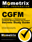 Cgfm Examination 3: Governmental Financial Management and Control Secrets Study Guide: Cgfm Exam Review for the Certified Government Financial Manager Cover Image