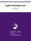 English Madrigal Suite: Score & Parts (Eighth Note Publications) By Don Sweete (Arranged by) Cover Image