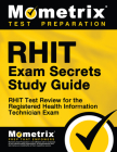 RHIT Exam Secrets Study Guide: RHIT Test Review for the Registered Health Information Technician Exam (Mometrix Secrets Study Guides) By Mometrix Health Information Management C (Editor) Cover Image