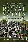 A History of the 9th (Highlanders) Royal Scots: The Dandy Ninth (Pals) By Neill Gilhooley Cover Image