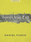 Stories Jesus Told - Bible Study Book with Video Access: Exploring the Heart of the Parables Cover Image