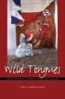 Wild Tongues: Transnational Mexican Popular Culture (Chicana Matters) By Rita E. Urquijo-Ruiz Cover Image