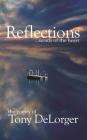 Reflections...words of the heart By Tony R. Delorger Cover Image