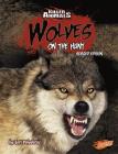 Wolves: On the Hunt (Killer Animals) Cover Image