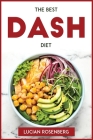 The Best Dash Diet By Lucian Rosenberg Cover Image