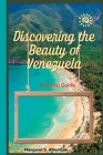 Discovering the Beauty of Venezuela: A Travel Guide Cover Image