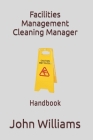 Facilities Management Cleaning Manager: Handbook Cover Image