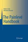 The Painlevé Handbook By Robert M. Conte, Micheline Musette Cover Image