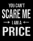 You Can't Scare Me I'm A Price: Price's Family Gift Idea Cover Image