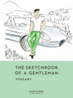The Sketchbook of a Gentleman: Tuscany Cover Image