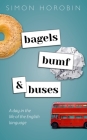Bagels, Bumf, and Buses: A Day in the Life of the English Language Cover Image