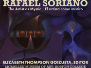Rafael Soriano: The Artist as Mystic/El artista como místico Cover Image