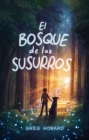 Bosque de Los Susurros, El By Greg Howard Cover Image