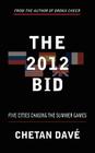 The 2012 Bid By Chetan Dave Cover Image