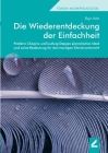 Die Wiederentdeckung der Einfachheit: Frédéric Chopins und Ludwig Deppes pianistisches Ideal und seine Bedeutung für den heutigen Klavierunterricht By Elgin Roth Cover Image