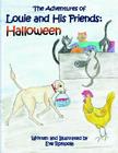 The Adventures of Louie and His Friends: Halloween By Eve Rompola Cover Image