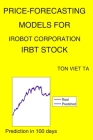 Price-Forecasting Models for iRobot Corporation IRBT Stock By Ton Viet Ta Cover Image