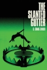The Slanted Gutter By S. Craig Zahler Cover Image