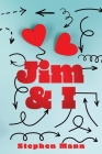 Jim & I By Stephen Mann Cover Image
