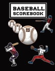 Baseball Scorebook: 120 Pages Baseball Score Record Keeper Book, Baseball Scoring Book By Macro Eberhart Cover Image
