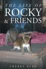 The Life of Rocky & Friends Cover Image