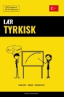 Lær Tyrkisk - Hurtigt / Nemt / Effektivt: 2000 Nøgleord By Pinhok Languages Cover Image