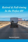 Retired and Full-timing in the Perfect RV Cover Image