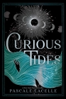 Curious Tides (The Drowned Gods Duology) By Pascale Lacelle Cover Image