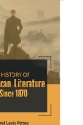 A History of American Literature Since 1870 By Fred Pattee Lewis Cover Image