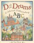 D is for Drums: A Colonial Williamsburg ABC By Kay Chorao Cover Image