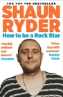 How to Be a Rock Star By Shaun Ryder Cover Image