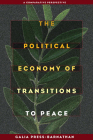 The Political Economy of Transitions to Peace: A Comparative Perspective (The Security Continuum) By Galia Press-Barnathan Cover Image