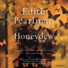 Honeydew Lib/E: Stories By Edith Pearlman, Suzanne Toren (Read by) Cover Image