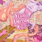 Year of the Unicorn Kidz By Jason B. Crawford Cover Image