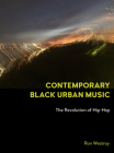 Contemporary Black Urban Music: The Revolution of Hip Hop By Ron Westray Cover Image