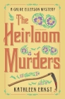 The Heirloom Murders By Kathleen Ernst Cover Image