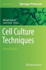 Cell Culture Techniques (Neuromethods #145) By Michael Aschner (Editor), Lucio Costa (Editor) Cover Image