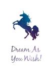 Dream as You Wish By Foxy Roxy Cover Image