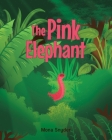 The Pink Elephant By Mona Snyder Cover Image