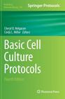 Basic Cell Culture Protocols (Methods in Molecular Biology #946) By Cheryl D. Helgason (Editor), Cindy L. Miller (Editor) Cover Image