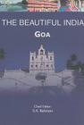 The Beautiful India - Goa By Syed Amanur Rahman (Editor), Balraj Verma (Editor) Cover Image
