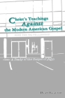 Christ's Teachings Against the Modern American Gospel By Dean Isaacson Cover Image