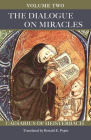 The Dialogue on Miracles: Volume 2 Volume 90 (Cistercian Fathers #90) Cover Image