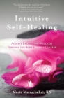 Intuitive Self-Healing: Achieve Balance and Wellness Through the Body's Energy Centers Cover Image