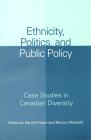 Ethnicity Politics & Public Po: Case Studies in Canadian Diversity Cover Image