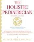 Holistic Pediatrician, The (Second Edition) By Kathi J. Kemper Cover Image